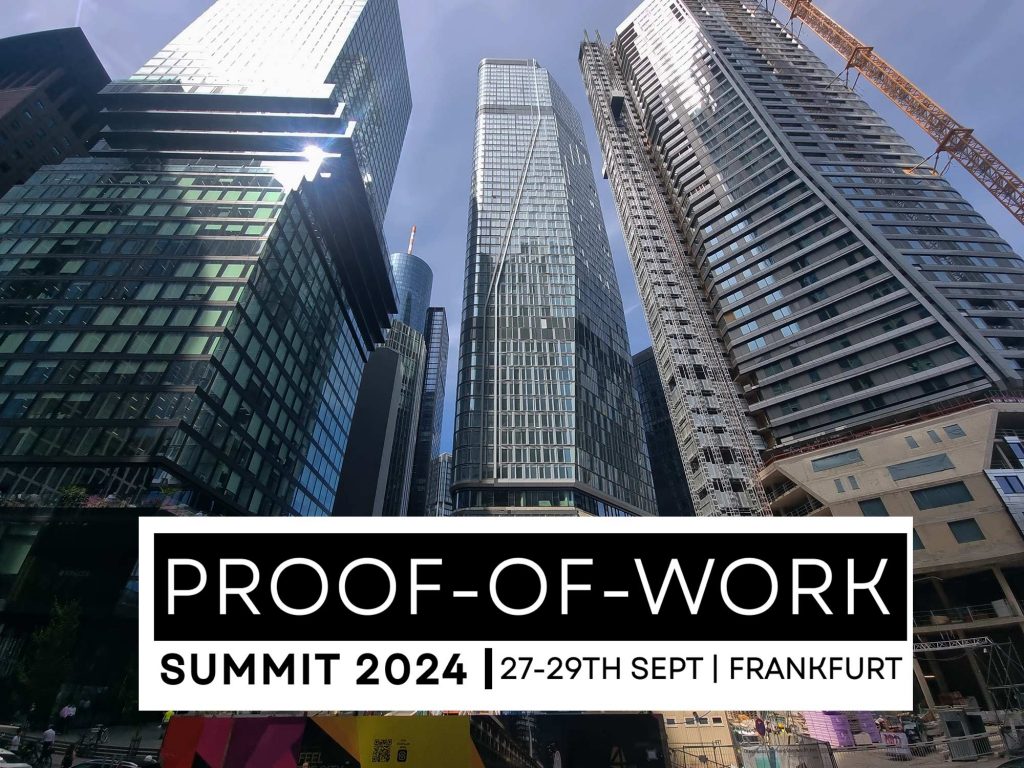 POW Summit 2024 - Proof of Work Summit in Frankfurt, Germany